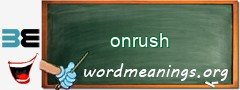 WordMeaning blackboard for onrush